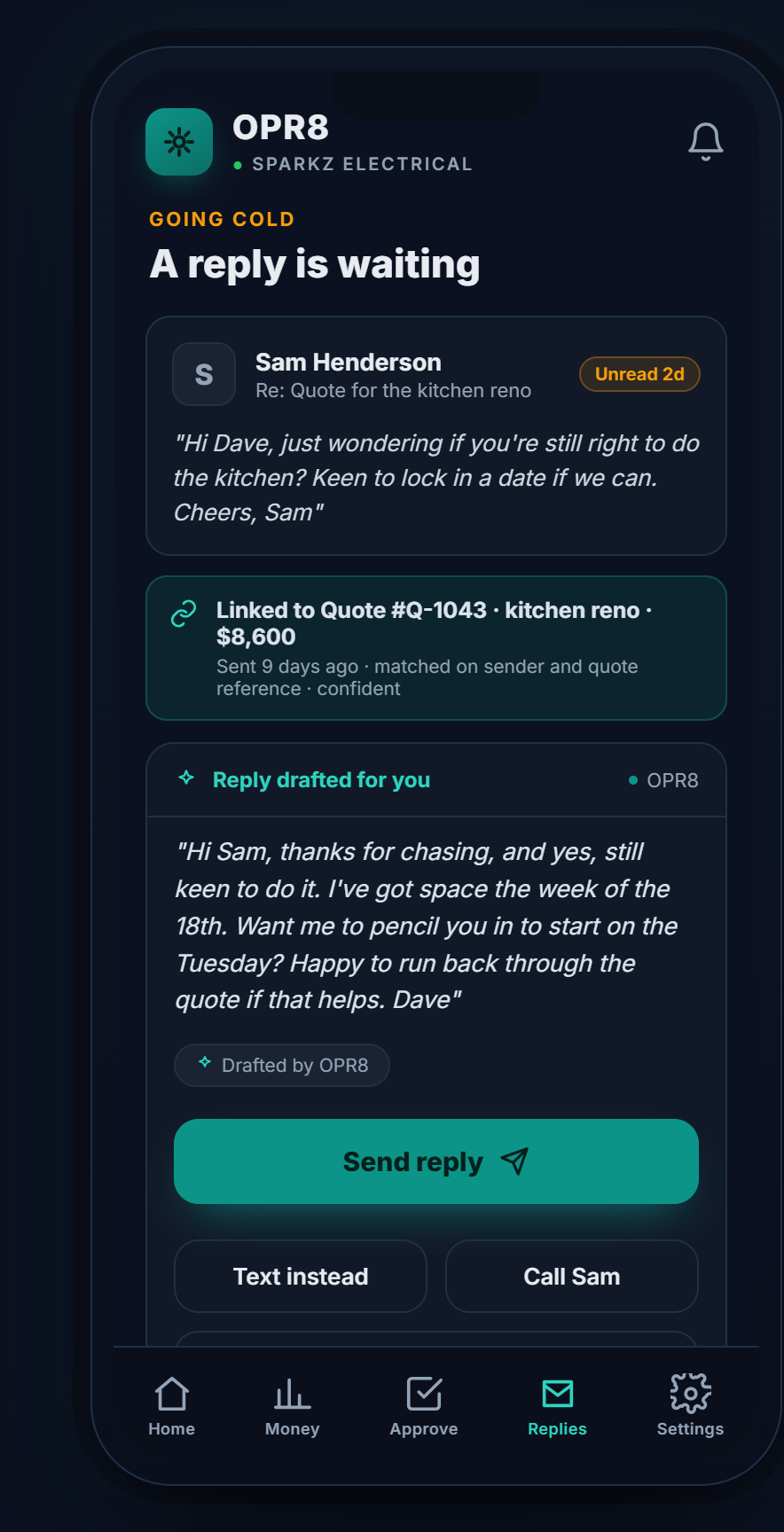 OPR8 replies screen: a going-cold quote caught, the reply drafted and ready to send